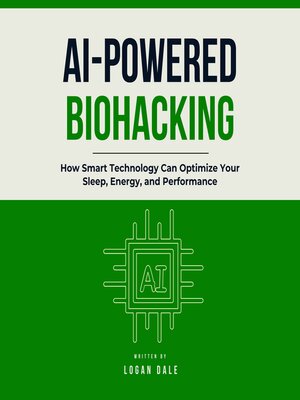 cover image of AI-Powered Biohacking
